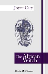 The African Witch - Joyce Cary - 9781910670262