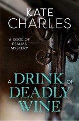 A Drink of Deadly Wine - Kate Charles - 9781910674079