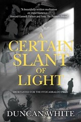 A Certain Slant of Light - Duncan White - 9781910688977