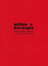 The Frisco Kid he never returns - William S. Burroughs - 9781910691342