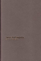 Two Stories - Jenn Ashworth - 9781910691588