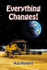 Everything Changes! - A.D. Howard - 9781910693995