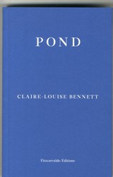 Pond | Claire Louise Bennett | 