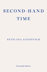 Second-hand Time - ALEXIEVICH,  Svetlana - 9781910695111