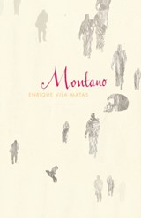Montano - Enrique Vila-Matas - 9781910701140