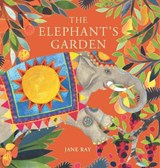 The Elephant's Garden - Jane Ray - 9781910716625