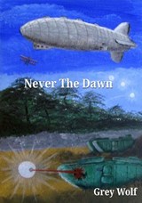 Never The Dawn - Grey Wolf - 9781910718438