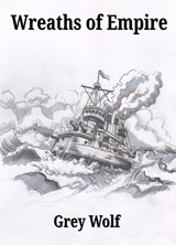Wreaths of Empire - Grey Wolf - 9781910718773