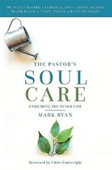 The Pastor's Soul Care - Mark Ryan - 9781910719961