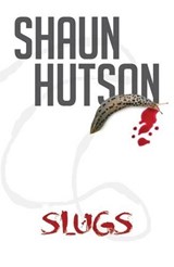 Slugs - Shaun Hutson - 9781910720127