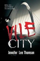 Vile City - Jennifer Lee Thomson - 9781910720738