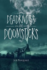 Deadknobs And Doomsticks - Joe Pasquale - 9781910720929