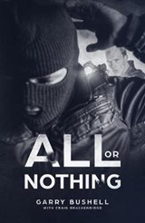 All or Nothing - Garry Bushell ; Craig Brackenridge - 9781910720943