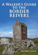 Walkers Guide to the Border Reivers -  - 9781910758441