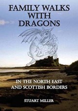 Family Walks with Dragons - Stuart Miller - 9781910758533