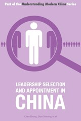 Leadership Selection and Appointment in China - Chen Zhong ; Zhao Shiming - 9781910760192