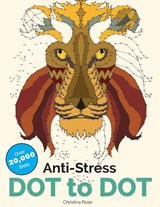 Anti-Stress Dot To Dot - Christina Rose - 9781910771952