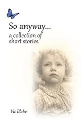 So anyway... - BLAKE,  Vic - 9781910779811
