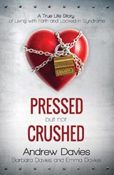 Pressed but Not Crushed - Andrew Davies - 9781910786093