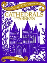 Cathedrals and Abbeys - Stephen Halliday - 9781910821046
