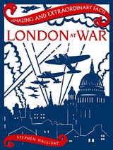 London at War - Stephen Halliday - 9781910821084