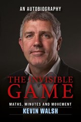 Kevin Walsh: The Invisible Game - Kevin Walsh - 9781910827246