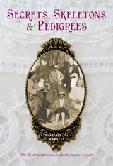 Secrets, skeletons and pedigrees - William M. Hartley - 9781910837252