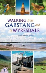 Walking from Garstang and in Wyresdale - Ian Brodie ; Krysia Brodie - 9781910837306