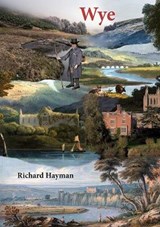 Wye - Richard Hayman - 9781910839096