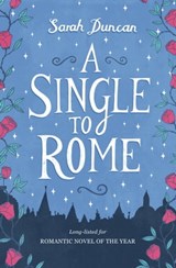 A Single To Rome - Sarah Duncan - 9781910847046