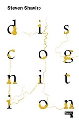 Discognition - Steven Shaviro - 9781910924068