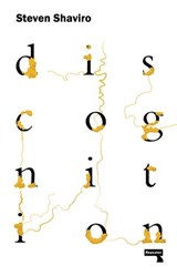 Discognition - Steven Shaviro - 9781910924075
