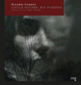 Little Houses, Big Forests - Siouxzi Connor - 9781910924990