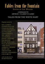 Fables From The Fountain - Neil Gaiman ; Stephen Baxter ; Charles Stross ; James Lovegrove - 9781910935743