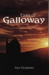 Tales Of Galloway - Alan Temperley - 9781910948224