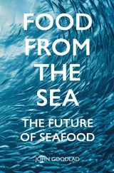 Food from the Sea - John Goodlad - 9781910997680