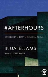 #Afterhours - Inua Ellams - 9781911027164