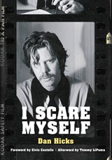 I Scare Myself - Dan Hicks - 9781911036234