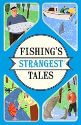 Fishing's Strangest Tales - Tom Quinn - 9781911042457