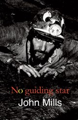 No Guiding Star - John Mills - 9781911048459