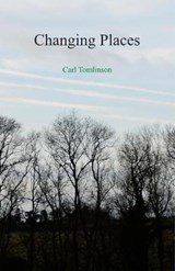 Changing PlacesCarl - Carl Tomlinson - 9781911048510