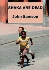Shaka Are Dead - SAMSON,  John - 9781911070146