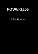Powerless - SAMSON,  John - 9781911070276