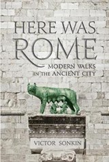 Here Was Rome - Victor Sonkin - 9781911072010