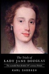 The Trials of Lady Jane Douglas - Karl Sabbagh - 9781911072218