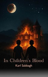 In Children's Blood - Karl Sabbagh - 9781911072744