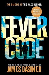 The Fever Code - James Dashner - 9781911077169