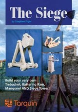 The Siege: Lay Siege with Four Wonderful Working Models - Stephen Fryer - 9781911093688