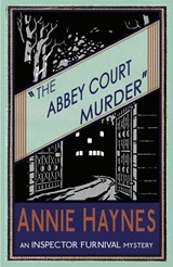 The Abbey Court Murder - Annie Haynes - 9781911095019