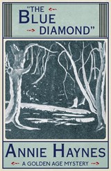 The Blue Diamond - Annie Haynes - 9781911095255